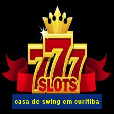 casa de swing em curitiba